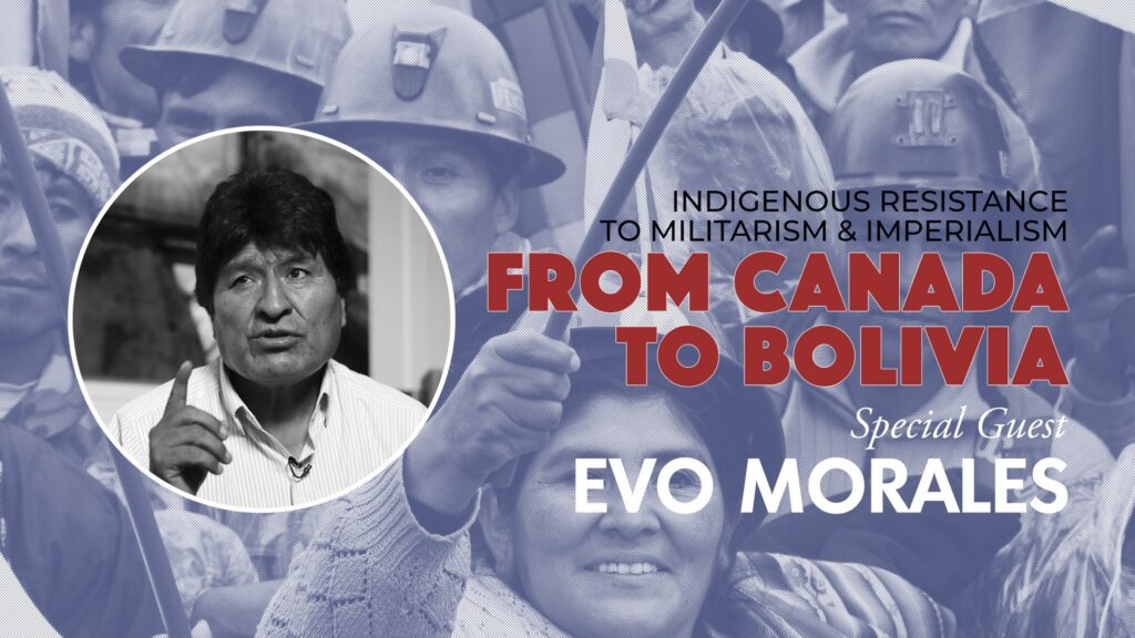 Banner with a photo of Evo Morales and Indigenous workers that says "From Canada to Bolivia"