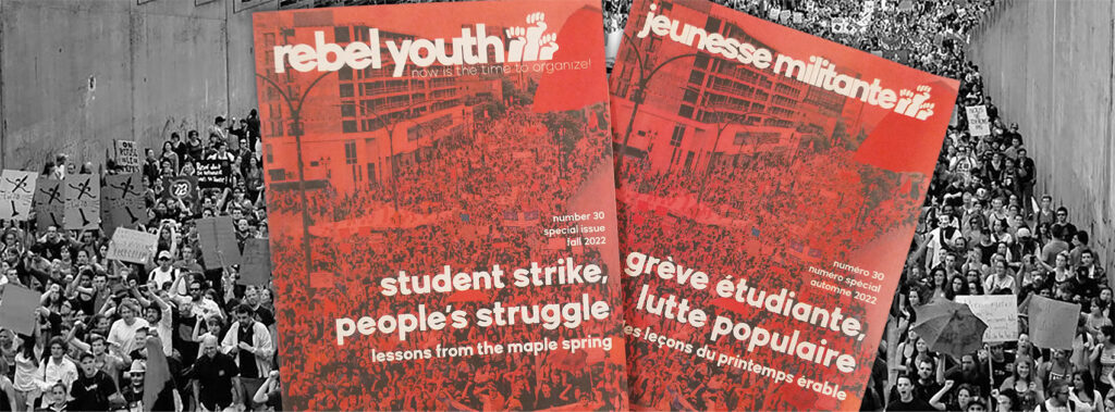 Rebel Youth #30 is out! | Jeunesse militante n° 30 est disponible!
